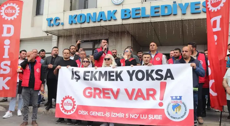 KONAK BELEDİYESİ İŞÇİLERİ GREV EYLEMİNDE